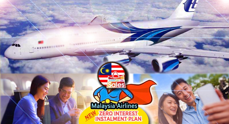 Malaysian-Airline-Zero-Interest-Instalment-Payment-Plan - LifeStyle 