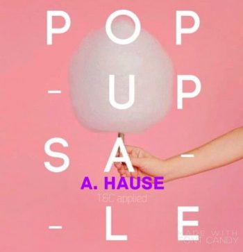 A.-Hause-Pop-Up-Sales-at-CityONE-Megamall-350x363 - Apparels Fashion Accessories Fashion Lifestyle & Department Store Promotions & Freebies Sarawak 