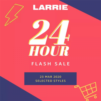 Larrie-24-Hours-Sale-350x350 - Fashion Accessories Fashion Lifestyle & Department Store Footwear Johor Kedah Kelantan Kuala Lumpur Malaysia Sales Melaka Negeri Sembilan Online Store Pahang Penang Perak Perlis Putrajaya Sabah Sarawak Selangor Terengganu 