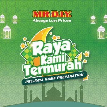 MR-DIY-Pre-Raya-Home-Preparation-Promotion-350x350 - Johor Kedah Kelantan Kuala Lumpur Melaka Negeri Sembilan Others Pahang Penang Perak Perlis Promotions & Freebies Putrajaya Sabah Sarawak Selangor Terengganu 