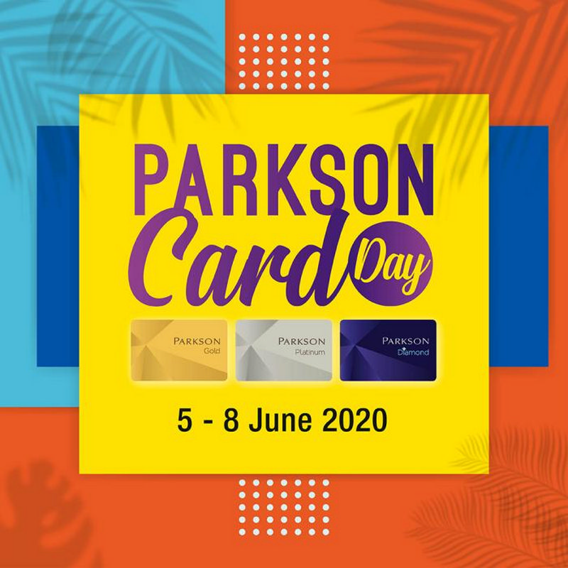 5-8 Jun 2020: Parkson Card Members Day Sale 