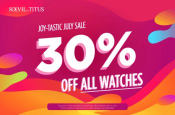 Solvil-et-Titus-Joy-tastic-July-Sale-350x230 - Fashion Lifestyle & Department Store Johor Kedah Kelantan Kuala Lumpur Malaysia Sales Melaka Negeri Sembilan Online Store Pahang Penang Perak Perlis Putrajaya Sabah Sarawak Selangor Terengganu Watches 