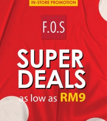 F.O.S-Massive-Super-Deals-350x395 - Apparels Fashion Accessories Fashion Lifestyle & Department Store Johor Kedah Kelantan Kuala Lumpur Melaka Negeri Sembilan Pahang Penang Perak Perlis Promotions & Freebies Putrajaya Sabah Sarawak Selangor Terengganu 