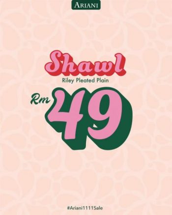 Ariani-11.11-Sale-2-350x438 - Apparels Fashion Accessories Fashion Lifestyle & Department Store Johor Kedah Kelantan Kuala Lumpur Malaysia Sales Melaka Negeri Sembilan Pahang Penang Perak Perlis Putrajaya Sabah Sarawak Selangor Terengganu 