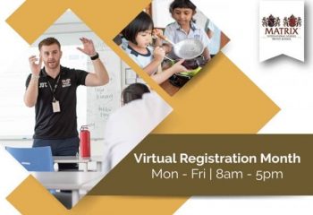 Matrix-Global-Schools-Virtual-Registration-Month-350x240 - Baby & Kids & Parenting Education Johor Kedah Kelantan Kuala Lumpur Melaka Negeri Sembilan Online Store Others Pahang Penang Perak Perlis Promotions & Freebies Putrajaya Sabah Sarawak Selangor Terengganu 