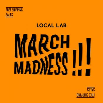 Local-Lab-March-Madness-Promo-350x350 - Apparels Fashion Accessories Fashion Lifestyle & Department Store Johor Kedah Kelantan Kuala Lumpur Melaka Negeri Sembilan Online Store Pahang Penang Perak Perlis Promotions & Freebies Putrajaya Sabah Sarawak Selangor Terengganu 