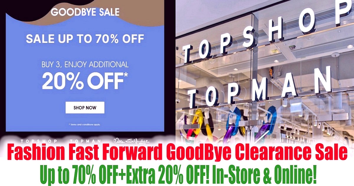 F3-Warehouse-Sale-Jualan-Gudang-Malaysia-Fashion-Fast-Forward-Topman-Topshop-Dorothy-Perkins-Miss-Selfridge-Burton-Wallis - Apparels Fashion Accessories Fashion Lifestyle & Department Store Johor Kedah Kelantan Kuala Lumpur Melaka Negeri Sembilan Pahang Penang Perak Perlis Putrajaya Sabah Sarawak Selangor Terengganu Warehouse Sale & Clearance in Malaysia 