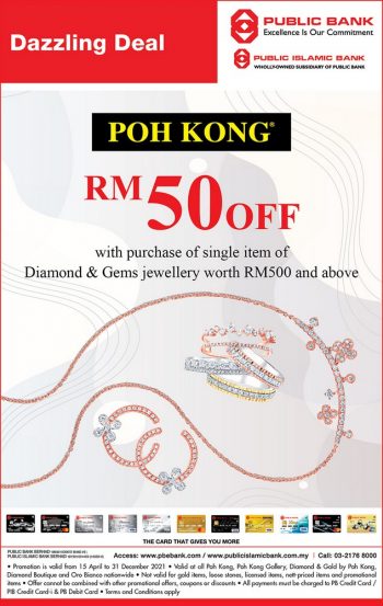 Poh-Kong-RM50-Off-with-Public-Bank-Privileges-350x553 - Bank & Finance Gifts , Souvenir & Jewellery Jewels Johor Kedah Kelantan Kuala Lumpur Melaka Negeri Sembilan Pahang Penang Perak Perlis Promotions & Freebies Public Bank Putrajaya Sabah Sarawak Selangor Terengganu 