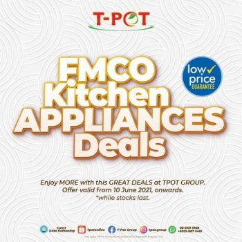 T-Pot-FMCO-Kitchen-Appliances-Deals-350x350 10 Jun 2021 Onward: T-Pot FMCO Kitchen Appliances Deals