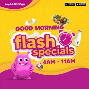 AEON-myAEON2go-Good-Morning-Flash-Specials-Promotion-350x350 - Johor Kedah Kelantan Kuala Lumpur Melaka Negeri Sembilan Online Store Pahang Penang Perak Perlis Promotions & Freebies Putrajaya Sabah Sarawak Selangor Supermarket & Hypermarket Terengganu 