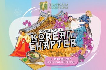 Fashion-Food-Fest-Korean-Chapter-at-Tropicana-Gardens-Mall-350x233 - Events & Fairs Others Selangor 