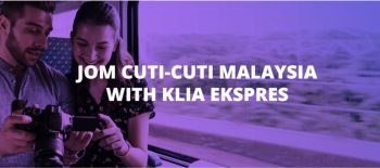 Jom-Cuti-Cuti-Malaysia-with-KLIA-Express-350x155 - Johor Kedah Kelantan Kuala Lumpur Melaka Negeri Sembilan Pahang Penang Perak Perlis Promotions & Freebies Putrajaya Sabah Sarawak Selangor Sports,Leisure & Travel Terengganu Transportation 