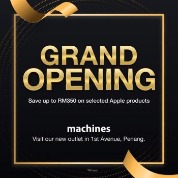 Machines-Grand-Opening-Deal-at-1st-Avenue-Penang-1-350x350 - Electronics & Computers IT Gadgets Accessories Mobile Phone Penang Promotions & Freebies Tablets 