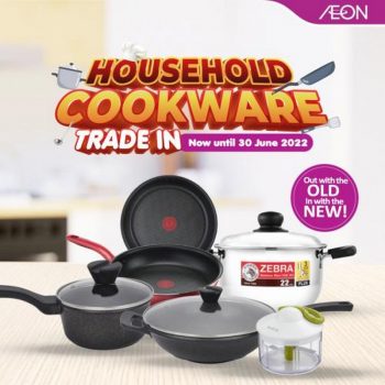 AEON-Household-Cookware-Trade-In-Promotion-350x350 - Home & Garden & Tools Johor Kedah Kelantan Kitchenware Kuala Lumpur Melaka Negeri Sembilan Pahang Penang Perak Perlis Promotions & Freebies Putrajaya Sabah Sarawak Selangor Supermarket & Hypermarket Terengganu 