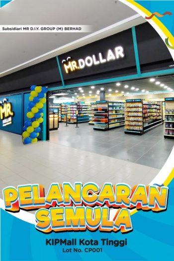 Mr-Dollar-Pelancaran-Semula-Promotion-at-KIPMall-Kota-Tinggi-350x525 - Johor Others Promotions & Freebies 