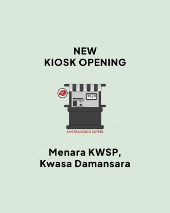 San-Francisco-Kiosk-Opening-Promotion-at-Menara-KWSP-Kwasa-Damansara-350x438 - Beverages Food , Restaurant & Pub Promotions & Freebies Selangor 