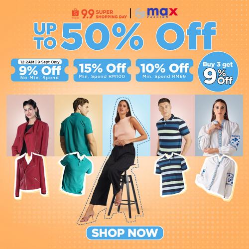 9 Sep 2022 Max Fashion 9.9 Sale