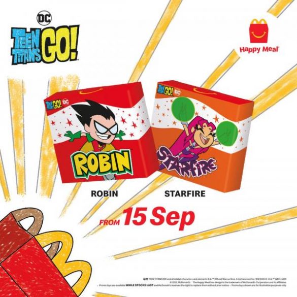15 Sep-12 Oct 2022: McDonald's Happy Meal FREE Teen Titans GO ...