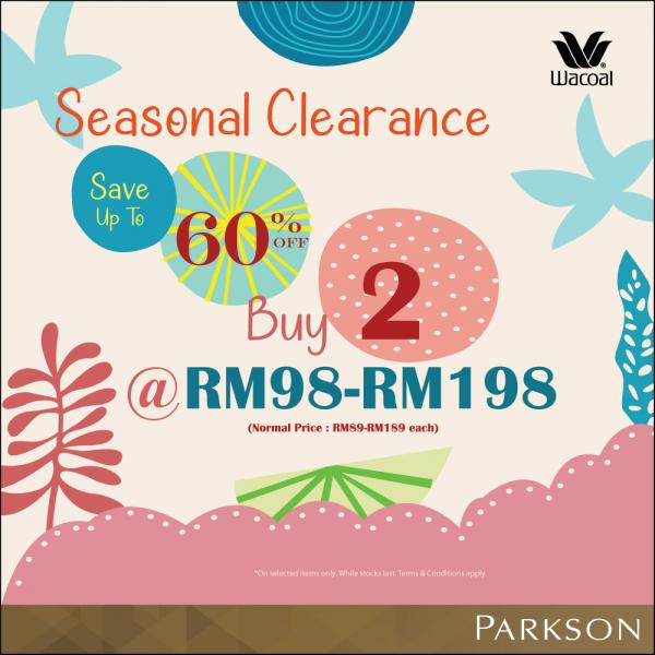 1 Sep31 Oct 2022 Wacoal Seasonal Clearance Sale at Parkson