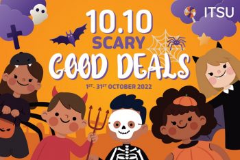 ITSU-10.10-Scary-Good-Deals-350x234 - Johor Kedah Kelantan Kuala Lumpur Melaka Negeri Sembilan Others Pahang Penang Perak Perlis Promotions & Freebies Putrajaya Sabah Sarawak Selangor Terengganu 