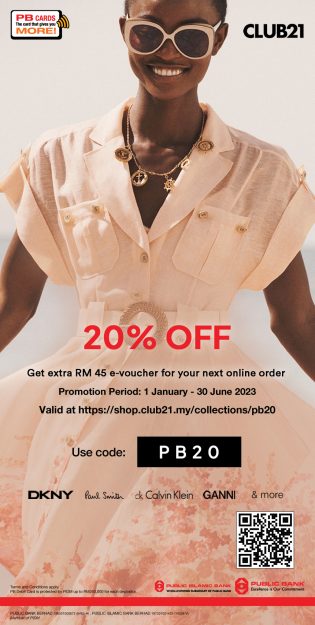 Club21-20-off-Promo-with-Public-Bank-315x625 - Apparels Bank & Finance Fashion Accessories Fashion Lifestyle & Department Store Johor Kedah Kelantan Kuala Lumpur Melaka Negeri Sembilan Pahang Penang Perak Perlis Promotions & Freebies Public Bank Putrajaya Sabah Sales Happening Now In Malaysia Sarawak Selangor Terengganu 