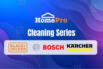 HomePro-Cleaning-Series-Promotion-350x235 - Electronics & Computers Furniture Home & Garden & Tools Home Appliances Home Decor IT Gadgets Accessories Johor Kedah Kelantan Kuala Lumpur Melaka Negeri Sembilan Online Store Pahang Penang Perak Perlis Promotions & Freebies Putrajaya Sabah Sales Happening Now In Malaysia Sarawak Selangor Terengganu 