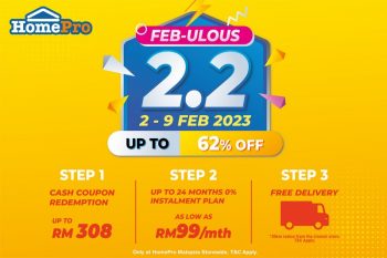 HomePro-Feb-ulous-2.2-Deal-350x233 - Electronics & Computers Furniture Home Appliances Home Decor Johor Kedah Kelantan Kitchen Appliances Kuala Lumpur Melaka Negeri Sembilan Pahang Penang Perak Perlis Promotions & Freebies Putrajaya Sabah Sarawak Selangor Terengganu 