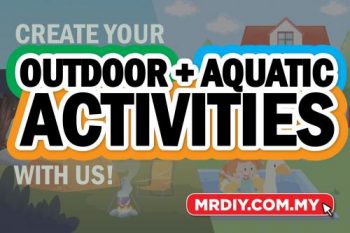 MR-DIY-Outdoor-Aquatic-Activities-Promotion-350x233 17 Feb 2023 Onward: MR DIY Outdoor + Aquatic Activities Promotion