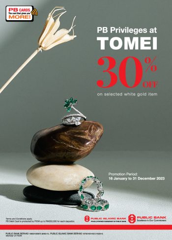 Tomei-30-off-Promo-with-Public-Bank-350x488 - Gifts , Souvenir & Jewellery Jewels Johor Kedah Kelantan Kuala Lumpur Melaka Negeri Sembilan Pahang Penang Perak Perlis Promotions & Freebies Putrajaya Sabah Sarawak Selangor Terengganu 