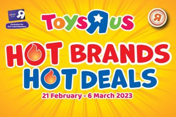 Toys-R-Us-Hot-Brands-Hot-Deals-350x233 - Baby & Kids & Parenting Johor Kedah Kelantan Kuala Lumpur Melaka Negeri Sembilan Pahang Penang Perak Perlis Promotions & Freebies Putrajaya Sabah Sarawak Selangor Terengganu Toys 
