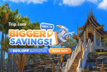 Trip.com-Bigger-Savings-Promo-350x235 - Hotels Johor Kedah Kelantan Kuala Lumpur Melaka Negeri Sembilan Online Store Pahang Penang Perak Perlis Promotions & Freebies Putrajaya Sabah Sarawak Selangor Sports,Leisure & Travel Terengganu Travel Packages 