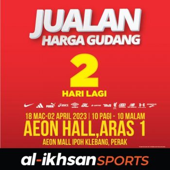 Al-Ikhsan-Sports-Warehouse-Sale-at-Aeon-Mall-Ipoh-Klebang-Perak-350x350 - Apparels Fashion Accessories Fashion Lifestyle & Department Store Footwear Perak Sales Happening Now In Malaysia Sportswear Warehouse Sale & Clearance in Malaysia 
