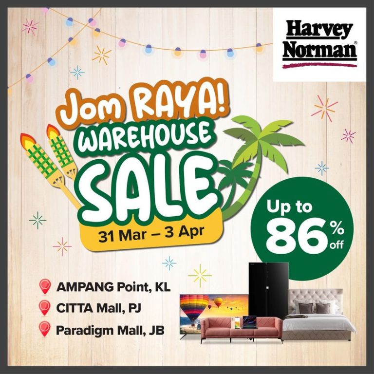 31 Mar3 Apr 2023 Harvey Norman Jom Raya Warehouse Sale