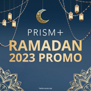 PRISM-Ramadan-2023-Promo-350x350 - Johor Kedah Kelantan Kuala Lumpur Melaka Negeri Sembilan Others Pahang Penang Perak Perlis Promotions & Freebies Putrajaya Sabah Sales Happening Now In Malaysia Sarawak Selangor Terengganu 