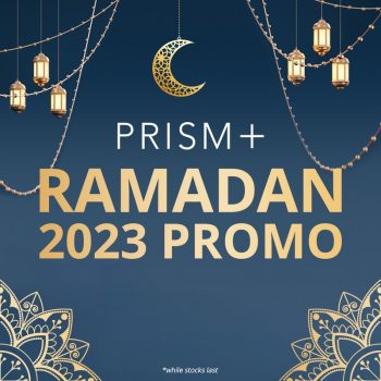 PRISM-Ramadan-2023-Promo-350x350 - Johor Kedah Kelantan Kuala Lumpur Melaka Negeri Sembilan Others Pahang Penang Perak Perlis Promotions & Freebies Putrajaya Sabah Sarawak Selangor Terengganu 