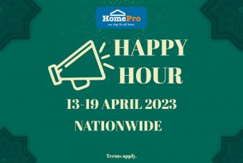 HomePro-Happy-Hour-Deal-350x235 - Beddings Electronics & Computers Furniture Home & Garden & Tools Home Appliances Home Decor Johor Kedah Kelantan Kitchen Appliances Kuala Lumpur Melaka Negeri Sembilan Online Store Pahang Penang Perak Perlis Promotions & Freebies Putrajaya Sabah Sarawak Selangor Terengganu 