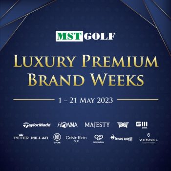 MST-Golf-Luxury-Premium-Brands-Week-Deals-350x350 - Golf Johor Kedah Kelantan Kuala Lumpur Melaka Negeri Sembilan Pahang Penang Perak Perlis Promotions & Freebies Putrajaya Sabah Sarawak Selangor Sports,Leisure & Travel Terengganu 
