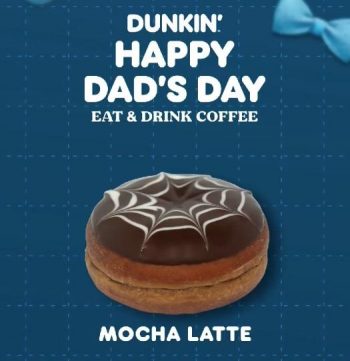 Dunkin-Fathers-Day-Promotion-2-350x361 - Beverages Food , Restaurant & Pub Johor Kedah Kelantan Kuala Lumpur Melaka Negeri Sembilan Pahang Penang Perak Perlis Promotions & Freebies Putrajaya Sabah Sarawak Selangor Terengganu 