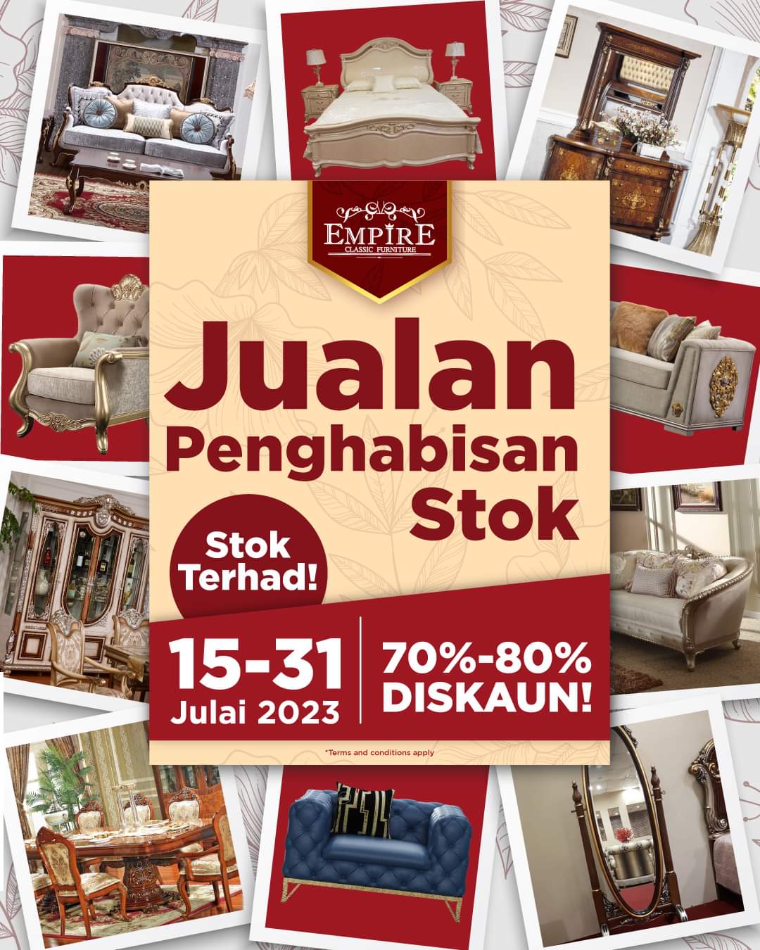 15 31 Jul 2023 Empire Classic Furniture Showcase Clearence Sale