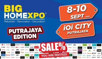 BIG-HOME-Expo-at-PUTRAJAYA-EDITION-at-iOi-City-Putrajaya-350x203 - Beddings Electronics & Computers Events & Fairs Furniture Home & Garden & Tools Home Appliances Home Decor Home Hardware Kitchen Appliances Putrajaya 