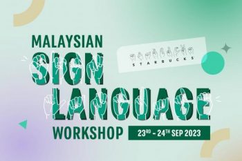 Learn-Malaysian-Sign-Language-at-a-Starbucks-Signing-Store-350x233 - Events & Fairs Kuala Lumpur Others Penang Sarawak Selangor 