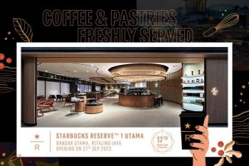Starbucks-Reserve-Grand-Opening-Promotion-at-1-Utama-350x233 - Beverages Food , Restaurant & Pub Promotions & Freebies Selangor 