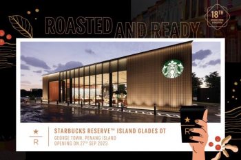 Starbucks-Reserve-Grand-Opening-at-Island-Glades-DT-350x233 - Beverages Food , Restaurant & Pub Penang Promotions & Freebies 