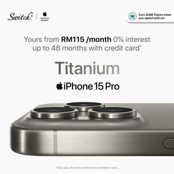 Switch-iPhone-15-Pro.-Now-with-Titanium-Special-350x350 - Electronics & Computers IT Gadgets Accessories Johor Kedah Kelantan Kuala Lumpur Melaka Mobile Phone Negeri Sembilan Pahang Penang Perak Perlis Promotions & Freebies Putrajaya Sabah Sarawak Selangor Terengganu 