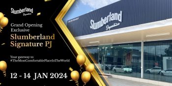 Slumberland-Grand-Opening-Deal-at-Signature-PJ-350x175 - Beddings Home & Garden & Tools Mattress Promotions & Freebies Selangor 