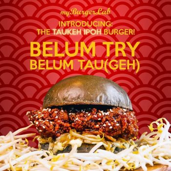 myBurgerLab-Taukeh-Ipoh-Burger-Special-350x350 - Burger Food , Restaurant & Pub Johor Kedah Kelantan Kuala Lumpur Melaka Negeri Sembilan Pahang Penang Perak Perlis Promotions & Freebies Putrajaya Sabah Sarawak Selangor Terengganu 