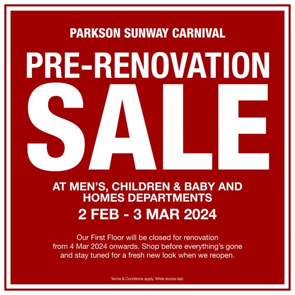 2 Feb-3 Mar 2024: Parkson Pre-Renovation Sale at Sunway Carnival ...