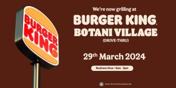 Burger-King-Opening-Special-at-Botani-Village-350x175 - Burger Food , Restaurant & Pub Perak Promotions & Freebies 