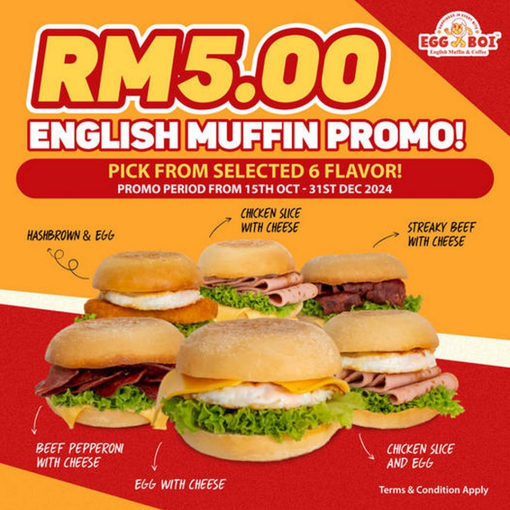 15 October31 December 2024 Egg Boi RM5 English Muffin Promo A Tasty