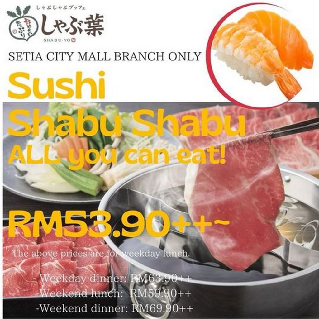 25 October 2024 onwards ShabuYo Setia City Mall, AllYouCanEat